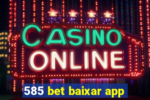 585 bet baixar app